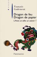 Dragons de feu, dragons de papier, L'ASIE A-T-ELLE UN AVENIR ?