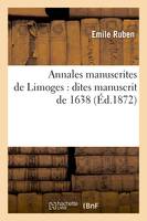 Annales manuscrites de Limoges : dites manuscrit de 1638 (Éd.1872)