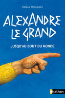 Le Rêve d'Alexandre le Grand, Jusqu'au bout du monde