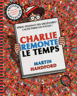 Où est passé Charlie ?, Collector - Charlie remonte le temps