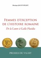 Femmes d'exception de l'Histoire Romaine , De la Louve à Galla Placidia