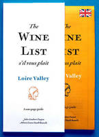 La Carte des Vins s'il vous plaît, Folded map : Loire Valley (Anglais), The wine list s'il vous plaît : A one-page guide