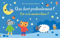 Qui dort profondément ? Est-ce le mouton blanc ? - Mon livre de bébé Usborne