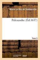 Polexandre. Tome 3