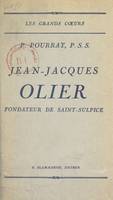 Jean-Jacques Olier, fondateur de Saint-Sulpice