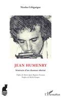 Jean Humenry, Itinéraire d'un chanteur obstiné