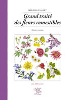 Grand traité des fleurs comestibles - histoire et cuisine