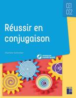 Réussir en conjugaison, Ce1-ce2