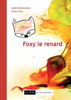 Les contes de Valérie Bonenfant, 6, Foxy le renard, Les contes de Valérie Bonenfant