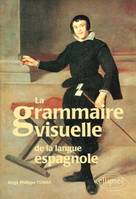 La grammaire visuelle de la langue espagnole