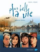 1, Plus belle la vie - Tome 01, Mémoires brûlées