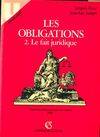 2, Le fait juridique, Les obligations Tome II : Le fait juridique, quasi-contrats, responsabilité délictuelle