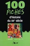 100 fiches d'histoire du XXe siècle