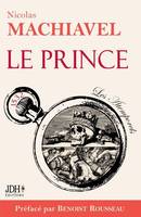 Le prince, Texte intégral préfacé par l'historien benoist rousseau