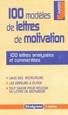 100 MODELES DE LETTRES DE MOTIVATION