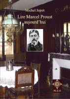 Lire Marcel Proust aujourd'hui