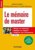 Le mémoire de master - 6e éd., Piloter un mémoire, rédiger un rapport, préparer une soutenance