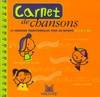 Carnet de chansons. 44 chansons traditionnelles pour les enfants de 2 à 11 ans, 44 chansons traditionnelles pour les enfants de 2 à 11 ans