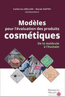 Modèles pour l'évaluation des produits cosmétiques, De la molécule à l'humain