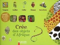 MINI-KIT - CREE DES OBJETS D'AFRIQUE