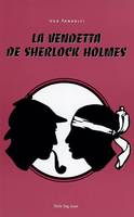 La vendetta de Sherlock Holmes, texte intégral des carnets d'Ugo Pandolfi, ingénieur et géologue...
