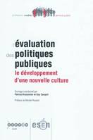 L'évaluation des politiques publiques - le développement d'une nouvelle culture, le développement d'une nouvelle culture