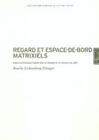 Regard et Espace de Bord Matrixiels