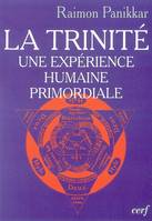 La Trinité, une expérience humaine primordiale