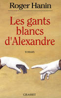 Les gants blancs d'Alexandre, roman