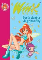 11, Winx Club 11 - Sur la planète du prince Sky, Volume 11, Sur la planète du prince Sky