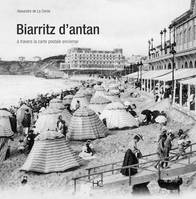 Biarritz d'antan, à travers la carte postale ancienne