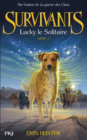 1, Les survivants, tome 1 : Lucky le solitaire