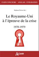 Le Royaume-Uni à l'épreuve de la crise, 1970-1979