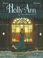 2, Holly Ann (Tome 2) - Qui arrêtera la pluie ?, Qui arrêtera la pluie ?