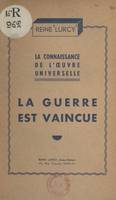 La connaissance de l'œuvre universelle, La guerre est vaincue