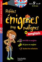 Petites énigmes trop malignes - Anglais de la 5e à la 4e - Cahier de vacances 2021