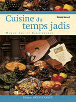 Cuisine du temps jadis, Moyen âge et Renaissance