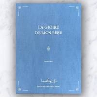 La gloire de mon père, (Le manuscrit original de Marel Pagnol)