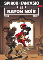 Les Aventures de Spirou et Fantasio, 44, Spirou et Fantasio - Tome 44 - Le Rayon noir