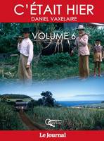 Volume 6, Chapitres 86 à 102, C'était hier - d'après la série dominicale publiée dans le 