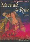 Ma rivale, la reine, roman