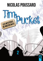 Tim Pucket, 2 - Les mystères de Mister Nuts