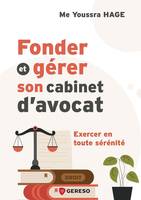 Fonder et gérer son cabinet d'avocat, Exercer en toute sérénité