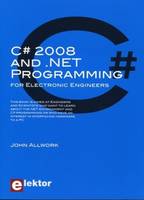 C# 2008 and .NET Programming for Electronic Engineers, Programmation en C# 2008 et .NET pour les ingénieurs en électronique