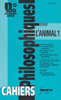 CAHIERS PHILOSOPHIQUES, N. 100 (4/2004) L ANIMAL 1
