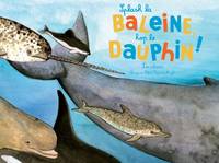 Splash la baleine, hop le dauphin !, Les cétacés