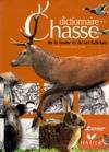 Le Dictionnaire de la chasse de la faune sauvage et de ses habitats
