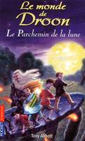 15, Le monde de Droon - tome 15 Le parchemin de la lune