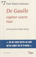 De Gaulle,Esperer Contre Tout, Lettre Ouverte a Regis Debray