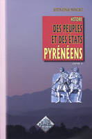 1, Histoire des peuples et des États pyrénéens - France & Espagne, Volume 1